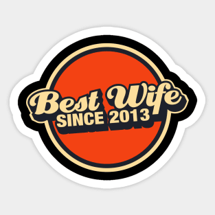 best wife since 2013 Sticker